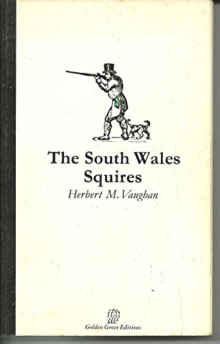 Imagen de archivo de The South Wales squires a la venta por GF Books, Inc.