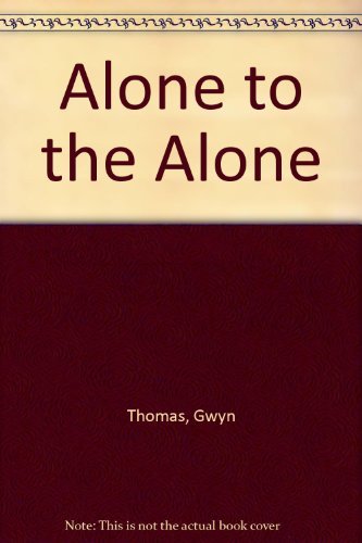 Stock image for Alone to the Alone for sale by WorldofBooks