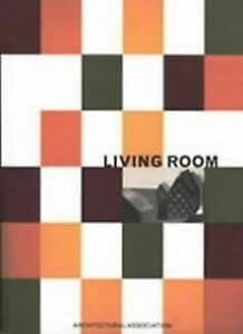 Living Room (Architecture Landscape Urbanism) (9781870890977) by Seifert, Gabriela; Stockmann, Gotz; Gerdes, Ludger; Horl, Ottmar; Kling, Thomas; Luy, Wolfgang; Steiger, Charly; Wollscheid, Achim