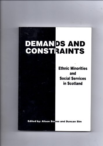 9781870904216: Demands and Constraints: Ethnic Minorities and Social Sciences in Scotland