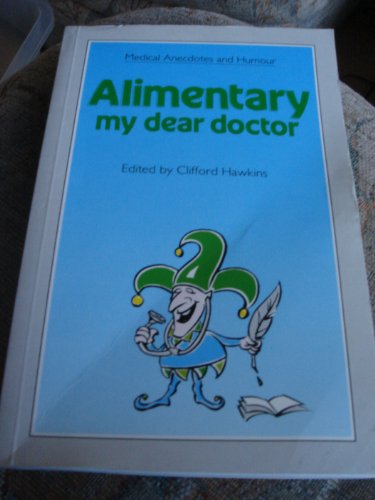 9781870905053: Medical Anecdotes and Humour: Alimentary, My Dear Doctor