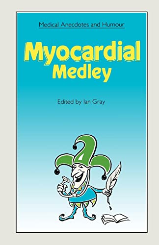 Beispielbild fr Medical Anecdotes and Humour: Myocardial Medley: Myocardial Medley (Medical Anecdotes & Humour) zum Verkauf von WorldofBooks