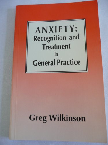 Anxiety: Recognition and Treatment in General Practice