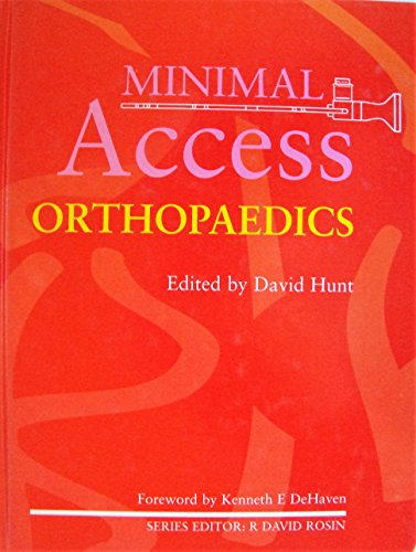 Minimal Access Orthopedics (9781870905589) by Hunt, David