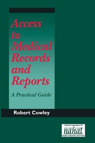 Access to Medical Records and Reports: a practical guide (9781870905596) by Cowley, Patrick