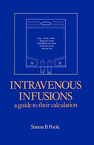 Stock image for Intravenous Infusions: A Guide to Their Calculation for sale by MusicMagpie