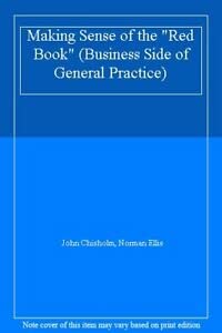 9781870905893: Making Sense of the "Red Book" (Business Side of General Practice S.)