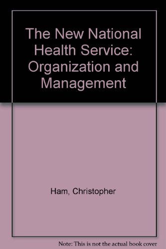 Stock image for The New National Health Service: Organization and Management for sale by AwesomeBooks