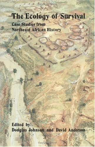 Stock image for The Ecology of Survival: Case Studies from Northeast African History for sale by Berry Hill Book Shop