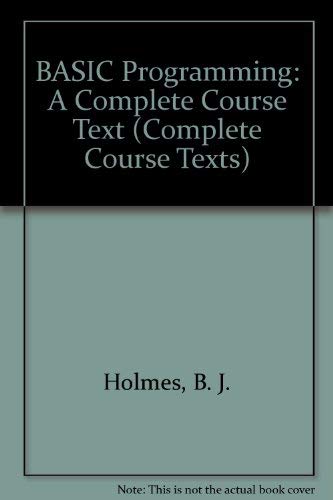 Stock image for BASIC Programming: A Complete Course Text (Complete Course Texts) for sale by WorldofBooks