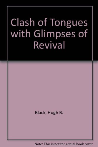 Stock image for Clash of Tongues with Glimpses of Revival for sale by WorldofBooks