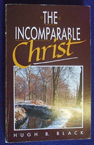 Stock image for The Incomparable Christ for sale by WorldofBooks