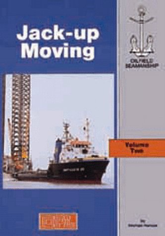 Beispielbild fr Jack-Up Moving (The Oilfield Seamanship Series, Volume 2) zum Verkauf von HPB-Red