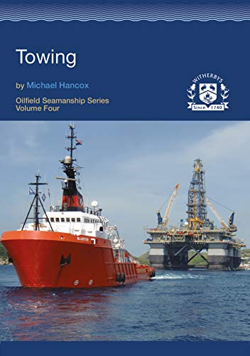 Beispielbild fr The Oilfield Seamanship Series: Volume 4 - Towing (The Oilfield Seamanship Series) zum Verkauf von HPB-Red