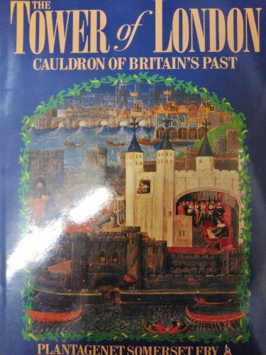 Beispielbild fr The Tower of London; Cauldron of Britain's Past zum Verkauf von Clausen Books, RMABA