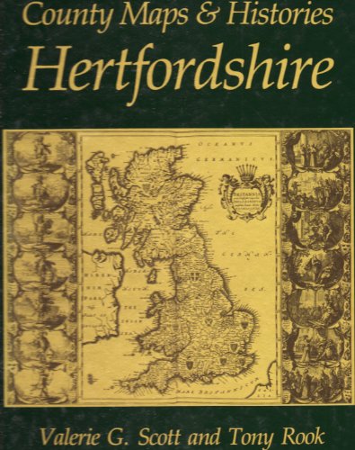 County Maps and Histories: Hertfordshire (County maps & histories series)