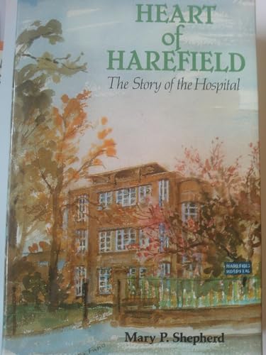 History of Harefield: The Story of the Hospital (9781870948210) by Shepherd, Mary P.
