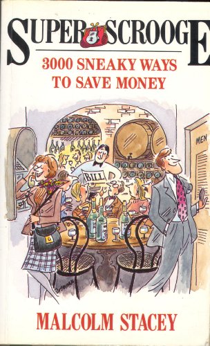 Beispielbild fr Superscrooge: 3000 Sneaky Ways to Save Money No. 1 zum Verkauf von WorldofBooks