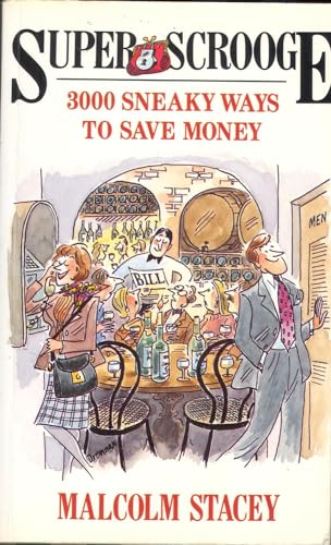Stock image for Superscrooge: 3000 Sneaky Ways to Save Money No. 1 for sale by WorldofBooks