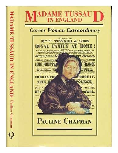 Stock image for Madame Tussaud in England: Career Woman Extraordinary for sale by WorldofBooks