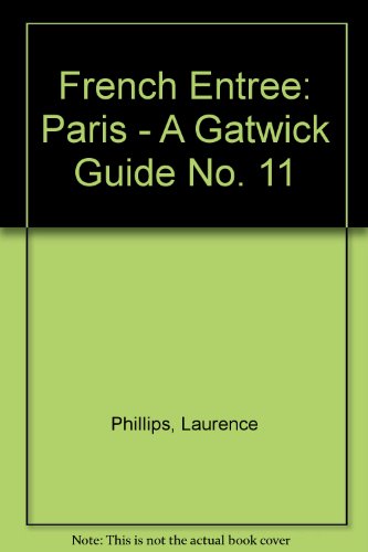 Beispielbild fr French Entree: Paris - A Gatwick Guide No. 11 zum Verkauf von AwesomeBooks
