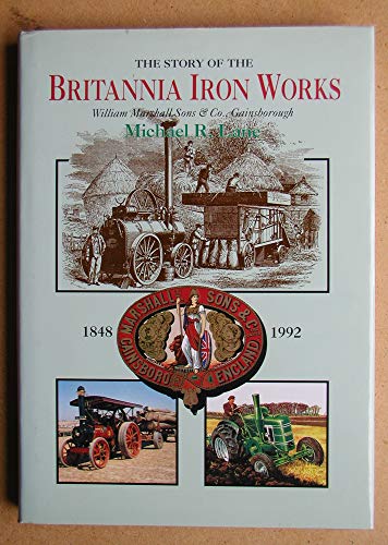 The Story of the Britannia Iron Works (9781870948852) by Lane, Michael R.