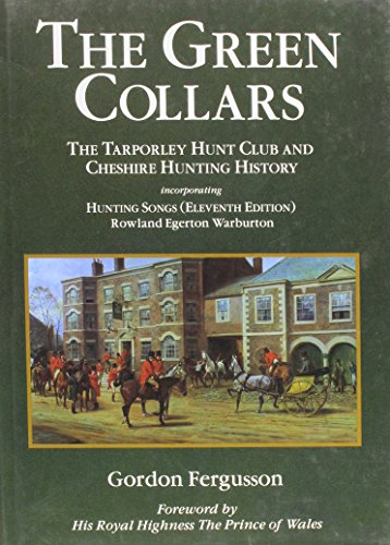 Beispielbild fr The Green Collars: Tarporley Hunt Club and Cheshire Hunting History zum Verkauf von WorldofBooks