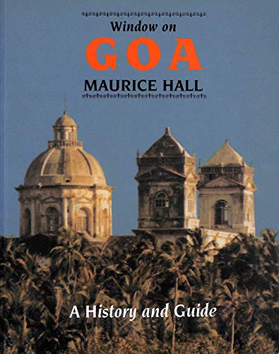 Imagen de archivo de Window on Goa: A History and Guide a la venta por WorldofBooks