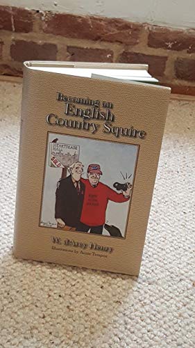 Beispielbild fr Becoming an English Country Squire zum Verkauf von WeBuyBooks