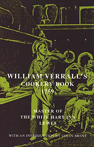 Imagen de archivo de William Verrall's Cookery Book: With an Introduction by Colin Brent a la venta por GF Books, Inc.