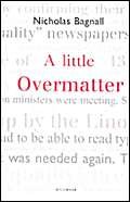 Stock image for A Little Overmatter [Hardcover ] for sale by booksXpress