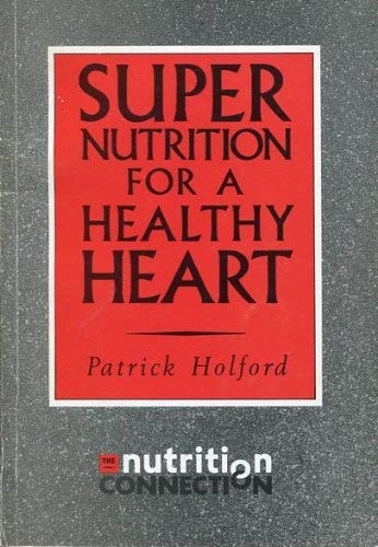 Beispielbild fr Super Nutrition for a Healthy Heart zum Verkauf von WorldofBooks