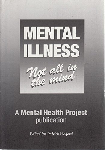 Beispielbild fr Mental Illness: Not All in the Mind zum Verkauf von AwesomeBooks