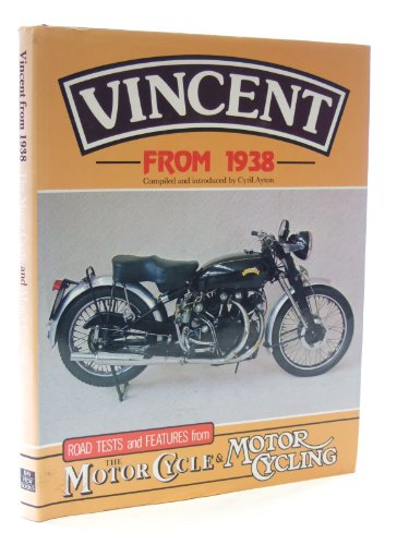 Beispielbild fr Vincent from 1938, Road Tests and Features from the Motorcycle & Motor Cycling zum Verkauf von HPB-Red