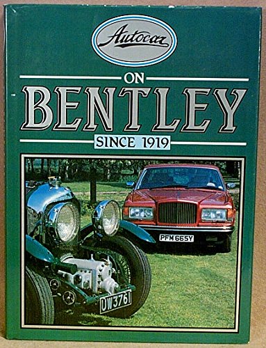 Beispielbild fr Autocar" on Bentley: Since 1919 zum Verkauf von WorldofBooks