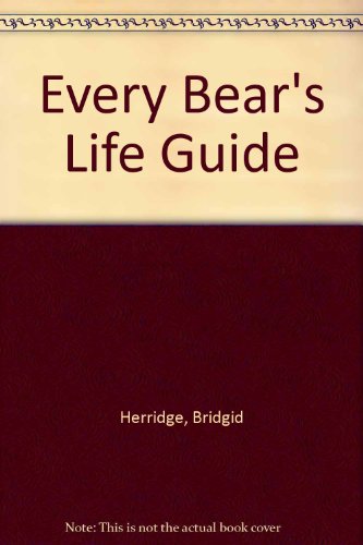 Stock image for Every Bears Life Guide for sale by Reuseabook