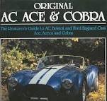 9781870979146: Original Ac Ace and Cobra: Restorer's Guide to A.C., Bristol and Ford E ngined Cars - Ace, Aceca and Cobra