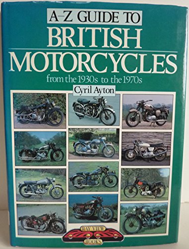 Beispielbild fr A. to Z. Guide to British Motor Cycles from the 1930's to the 1970's (A-Z) zum Verkauf von AwesomeBooks