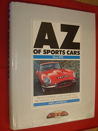 Beispielbild fr A. to Z. of Sports Cars Since 1945 (A-Z) zum Verkauf von AwesomeBooks