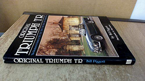Stock image for Original Triumph TR: The Restorer's Guide to TR2, TR3, TR3A, TR4, TR4A, TR5, TR250, TR6 (Original S.) for sale by AwesomeBooks