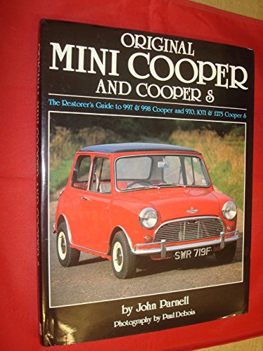 9781870979320: Original Mini Cooper and Cooper S: The Restorer's Guide to All Mk 1, Mk 2 and Mk 3 Models (Original S.)