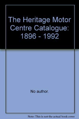 9781870979344: The Heritage Motor Centre Catalogue: 1896 - 1992