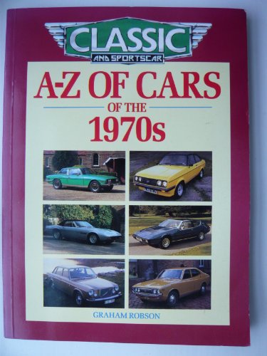 Stock image for A-Z of Cars of the 1970's for sale by BookzoneBinfield