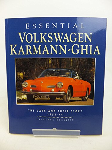 9781870979528: Essential Volkswagen Karmann- Ghia. The Cars and their Story, 1955-74