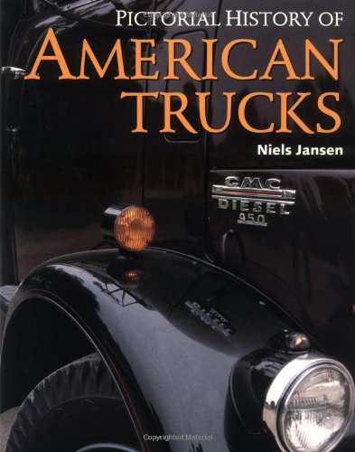 Stock image for Pictorial History of American Trucks for sale by Front Cover Books