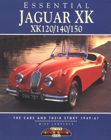 Essential Jaguar XK - XK120/140/150