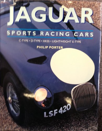 Stock image for Jaguar Sports Racing Cars: C-Type, D-Type, Xkss and Lightweight E-Type for sale by Front Cover Books