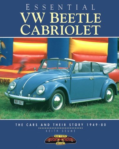 Beispielbild fr Essential VW Beetle Cabriolet: The Cars and Their Stories, 1949-80 zum Verkauf von ThriftBooks-Atlanta