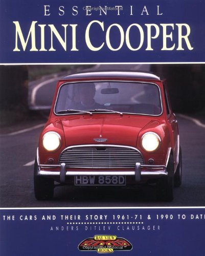 Imagen de archivo de Mini-Cooper: The Cars and Their Story, 1961-1971 and 1990 To Date (Essential Series) a la venta por Zoom Books Company