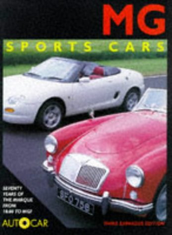 Stock image for MG Sports Cars: Seventy Years of the Marque from 18:80 to MGF [Third Expanded Edition] for sale by Saucony Book Shop